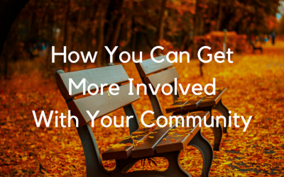 How You Can Get More Involved With Your Community