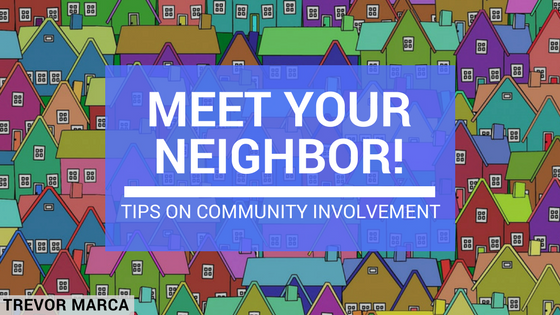 Meet Your Neighbor! Tips on Community Involvement